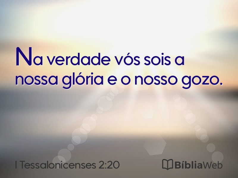 I Tessalonicenses 2:20 em imagem para compartilhar