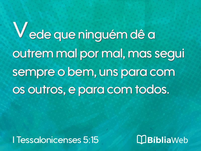 I Tessalonicenses 5:15 em imagem para compartilhar