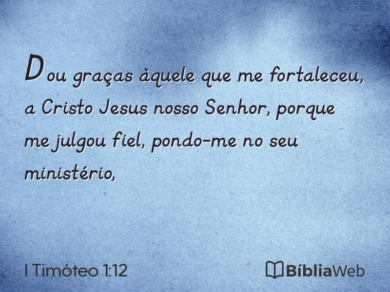 I Timóteo 1:12 em imagem para compartilhar