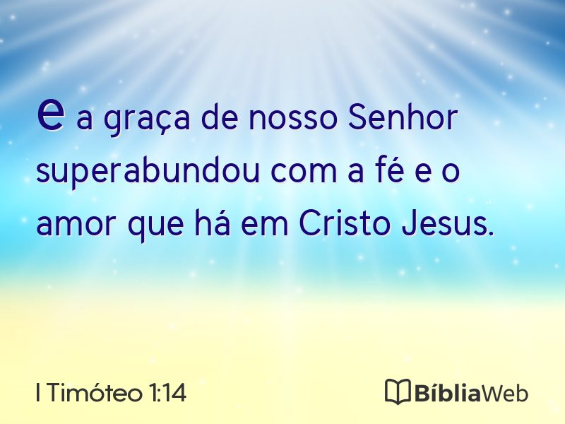 I Timóteo 1:14 em imagem para compartilhar