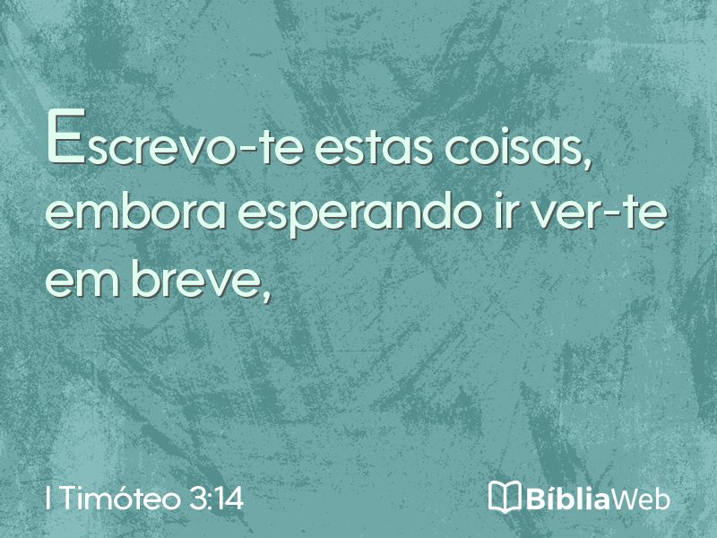 I Timóteo 3:14 em imagem para compartilhar