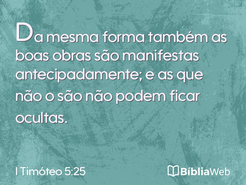 I Timóteo 5:25 em imagem para compartilhar