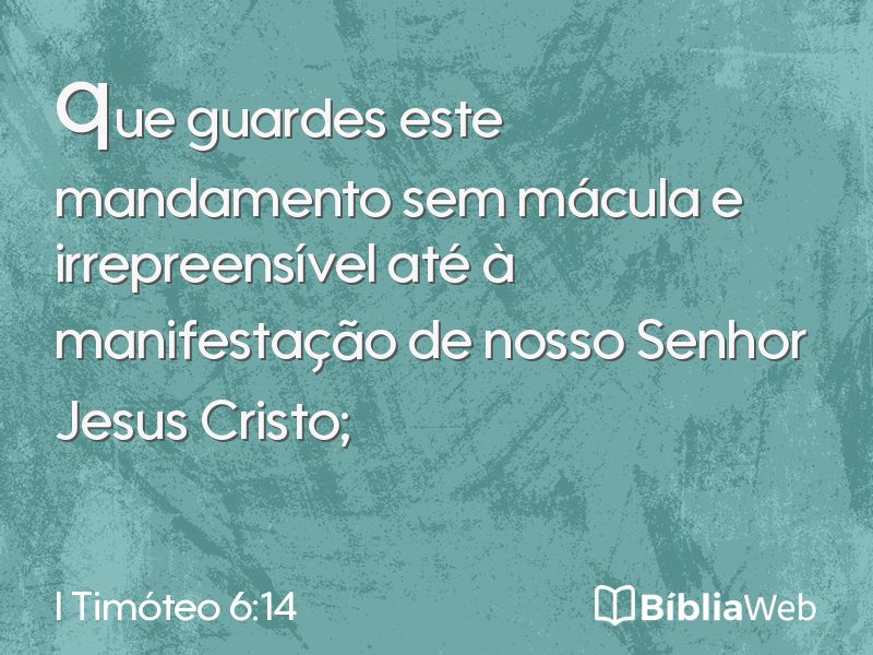 I Timóteo 6:14 em imagem para compartilhar