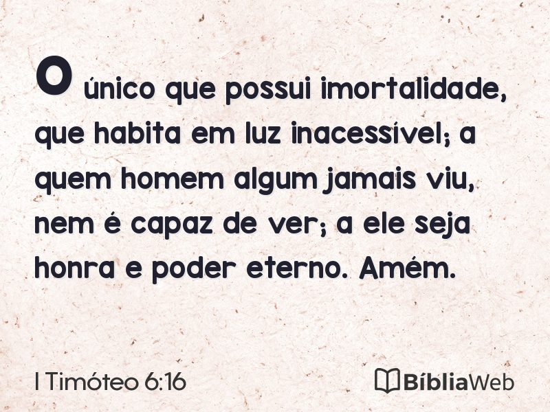 I Timóteo 6:16 em imagem para compartilhar