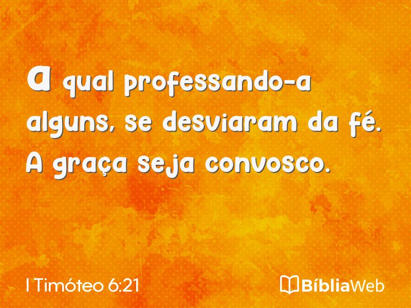 I Timóteo 6:21 em imagem para compartilhar
