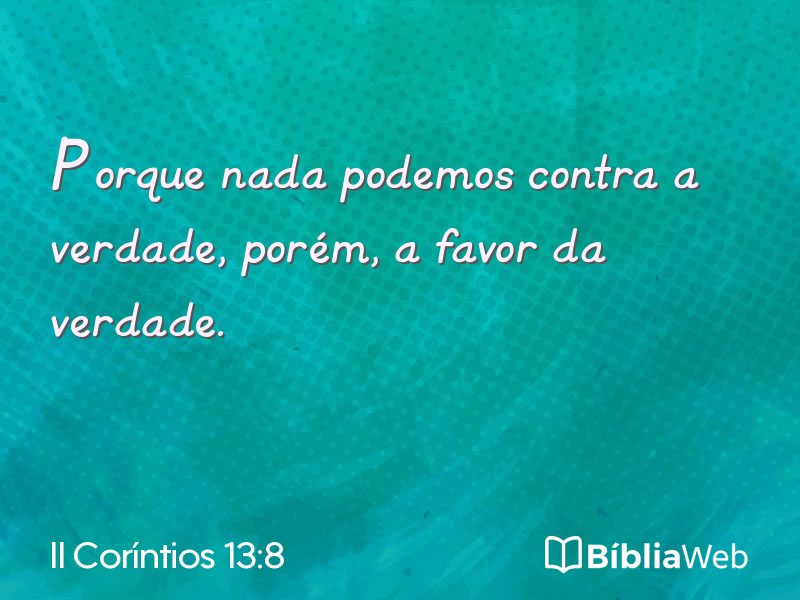 II Coríntios 13:8 em imagem para compartilhar