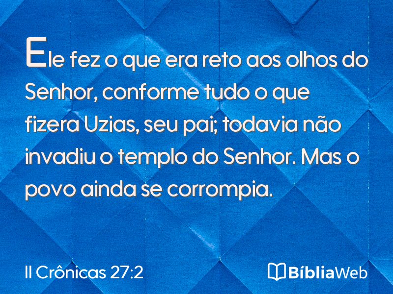 II Crônicas 27:2 em imagem para compartilhar