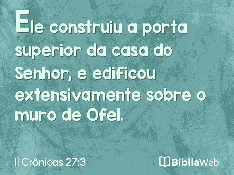 II Crônicas 27:3 em imagem para compartilhar