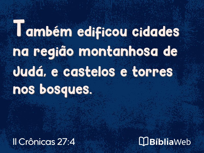 II Crônicas 27:4 em imagem para compartilhar