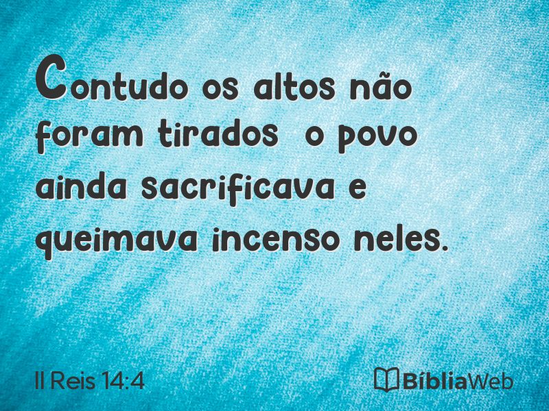 II Reis 14:4 em imagem para compartilhar
