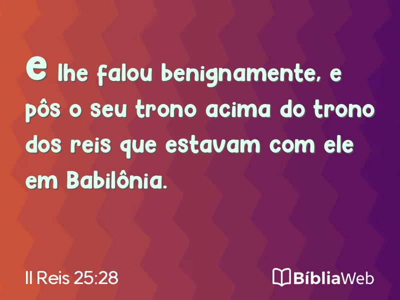 II Reis 25:28 em imagem para compartilhar