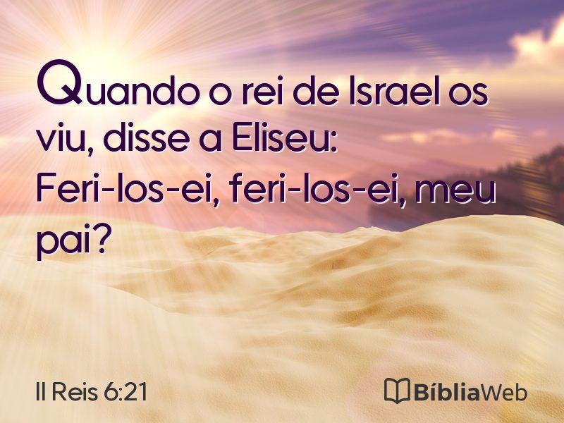 II Reis 6:21 em imagem para compartilhar