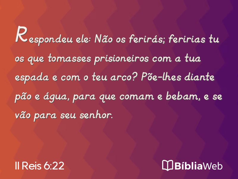 II Reis 6:22 em imagem para compartilhar
