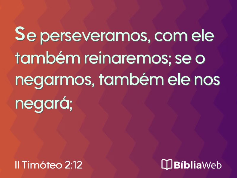 II Timóteo 2:12 em imagem para compartilhar