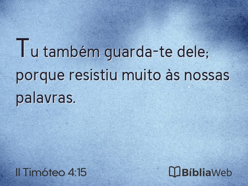 II Timóteo 4:15 em imagem para compartilhar