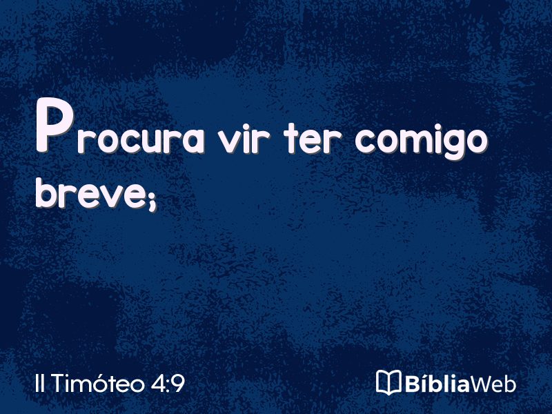 II Timóteo 4:9 em imagem para compartilhar