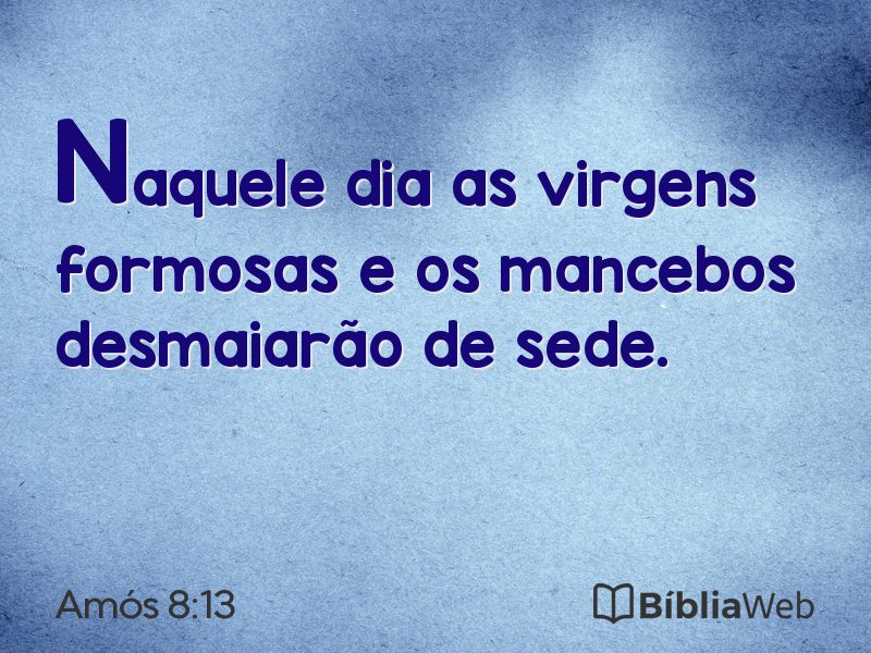 Amós 8:13 em imagem para compartilhar