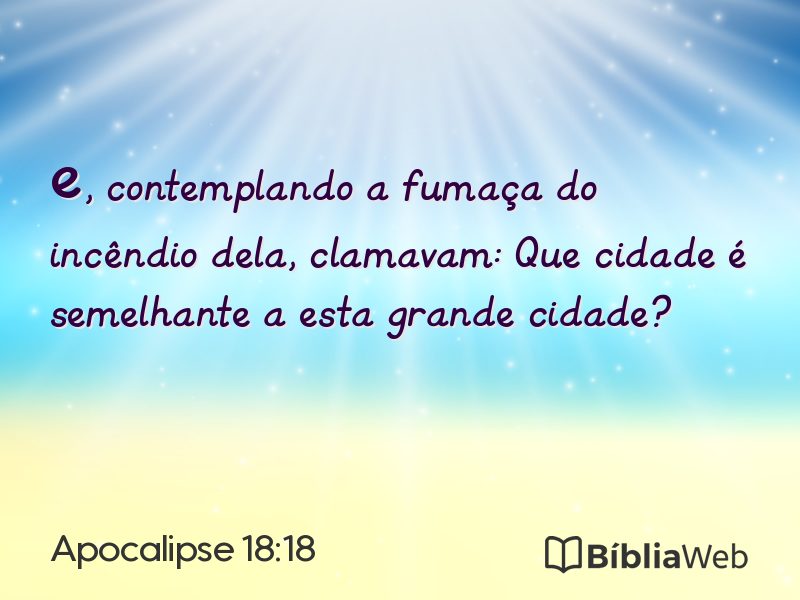 Apocalipse 18:18 em imagem para compartilhar