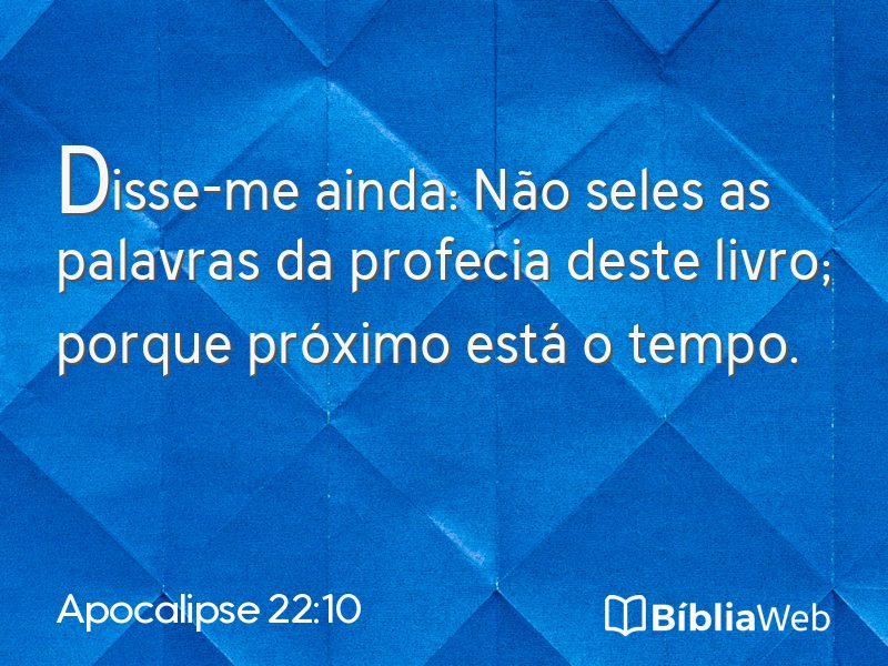 Apocalipse 22:10 em imagem para compartilhar