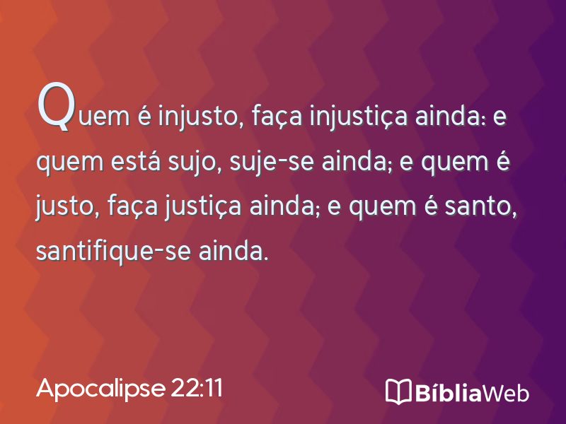 Apocalipse 22:11 em imagem para compartilhar