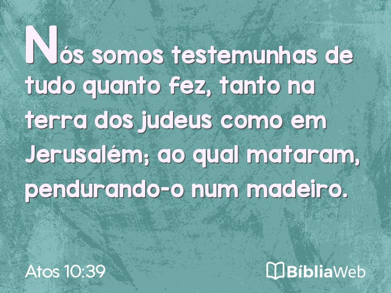 Atos 10:39 em imagem para compartilhar