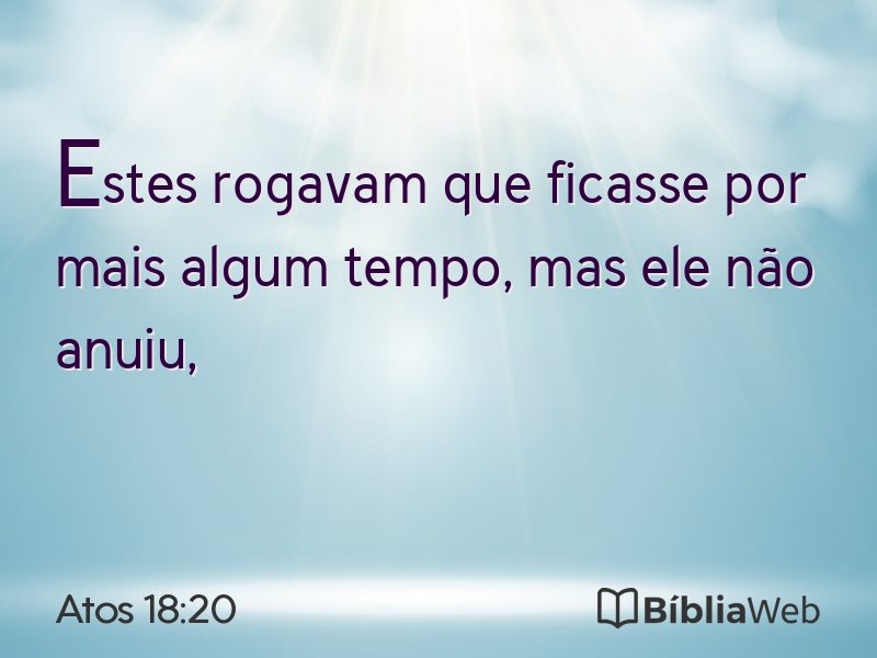 Atos 18:20 em imagem para compartilhar