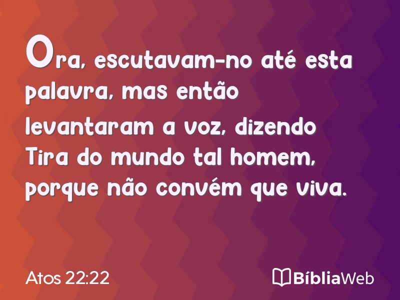 Atos 22:22 em imagem para compartilhar