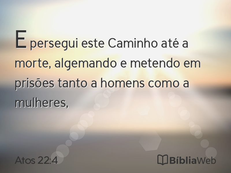 Atos 22:4 em imagem para compartilhar