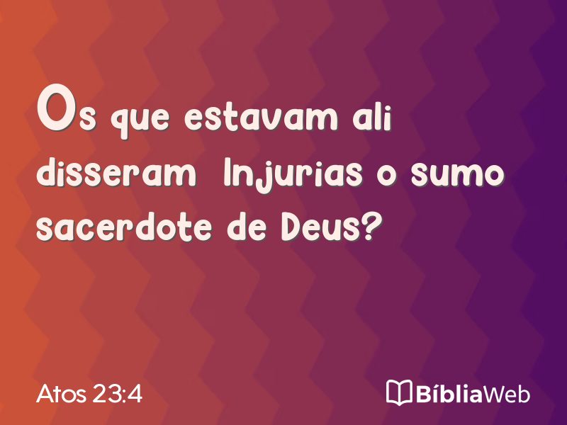 Atos 23:4 em imagem para compartilhar