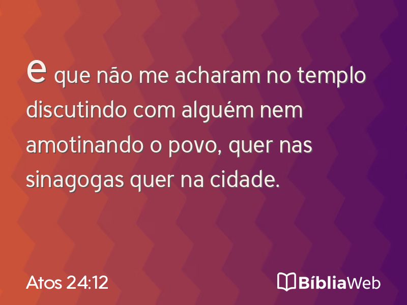 Atos 24:12 em imagem para compartilhar
