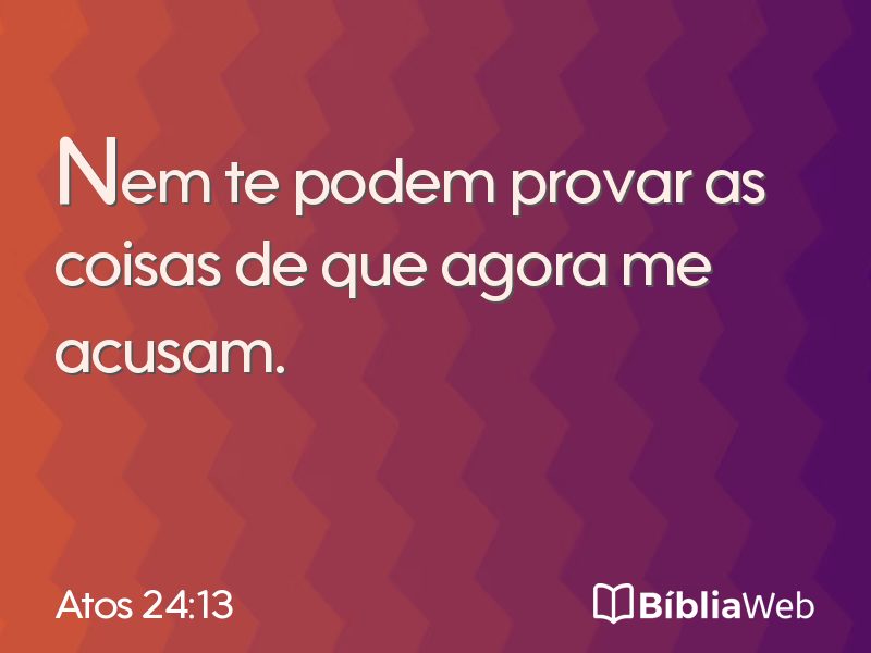 Atos 24:13 em imagem para compartilhar