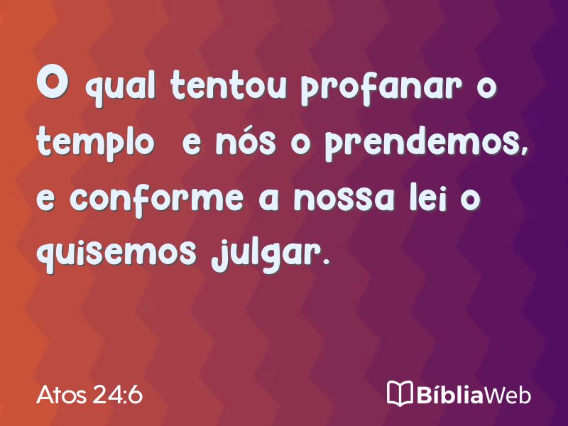 Atos 24:6 em imagem para compartilhar