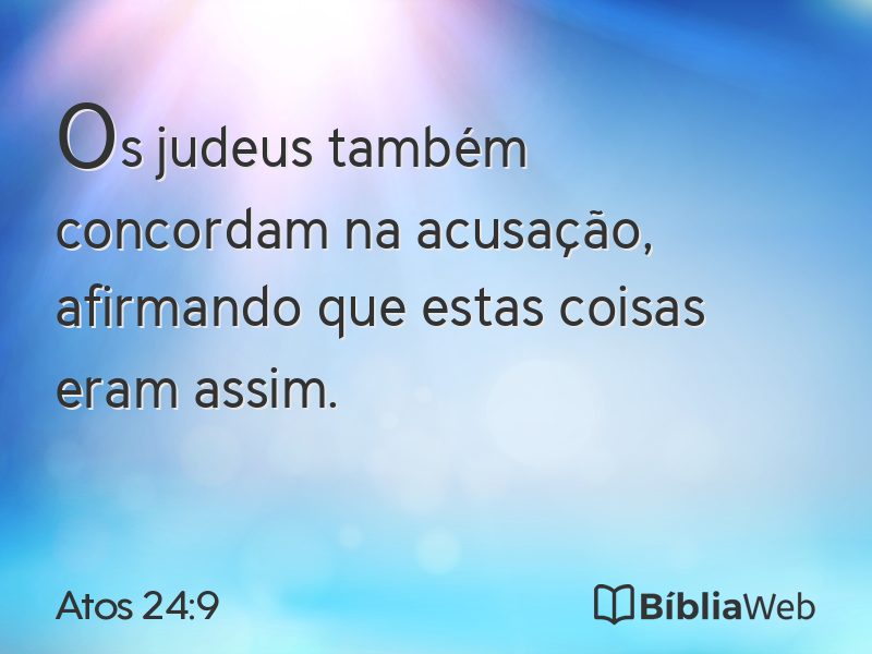 Atos 24:9 em imagem para compartilhar