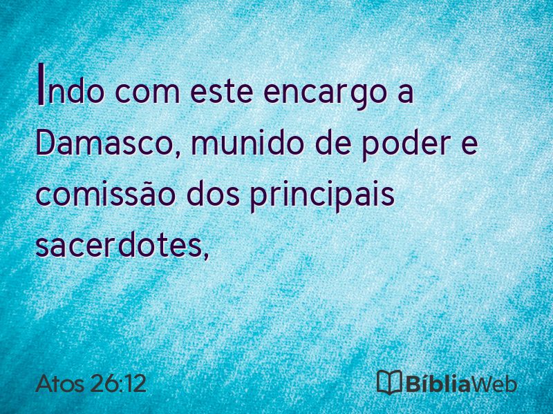 Atos 26:12 em imagem para compartilhar