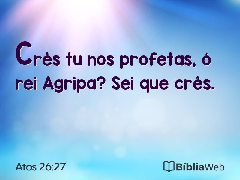Atos 26:27 em imagem para compartilhar