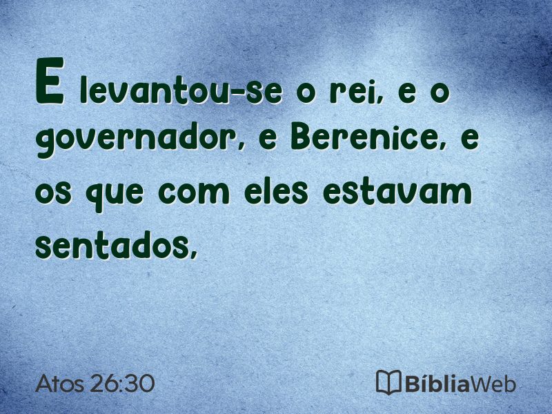Atos 26:30 em imagem para compartilhar