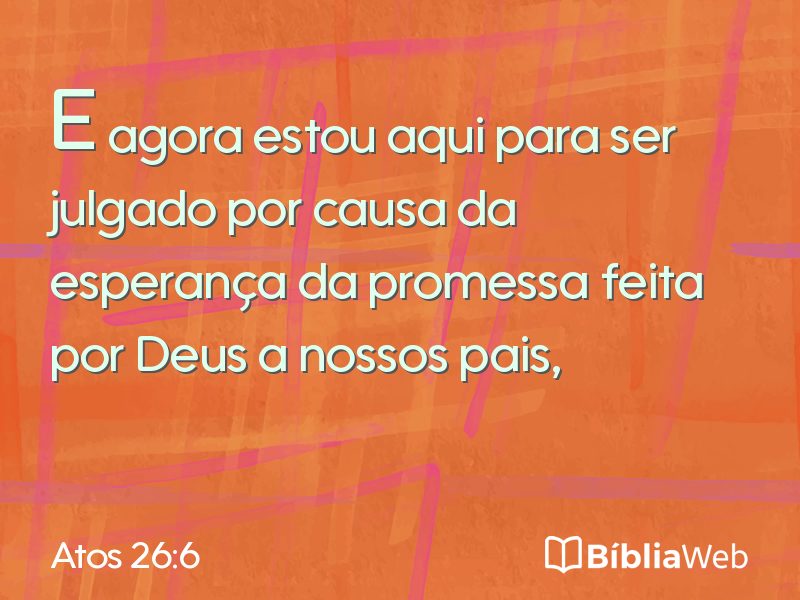 Atos 26:6 em imagem para compartilhar