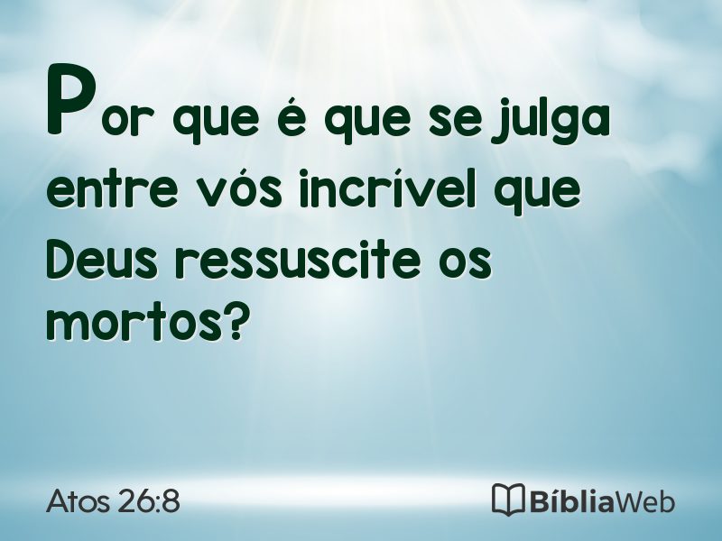 Atos 26:8 em imagem para compartilhar