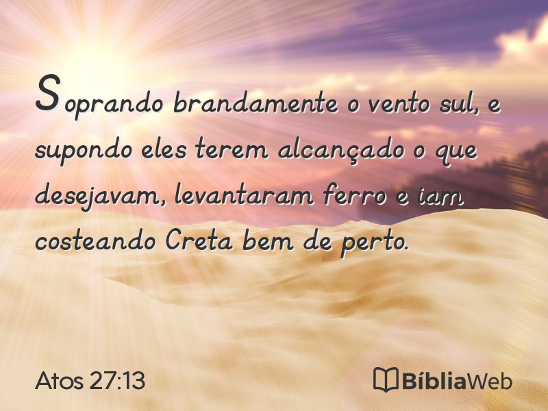 Atos 27:13 em imagem para compartilhar