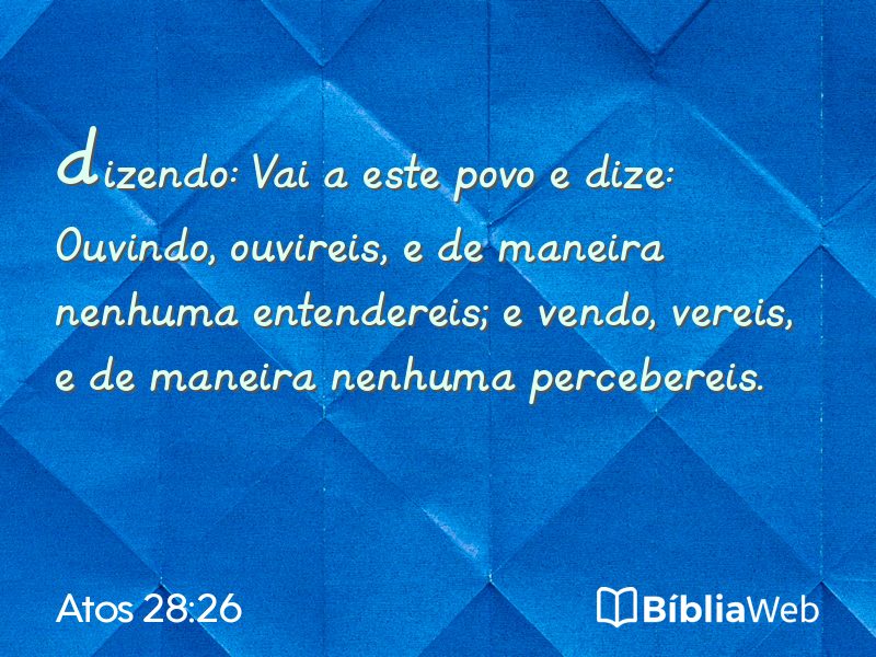 Atos 28:26 em imagem para compartilhar