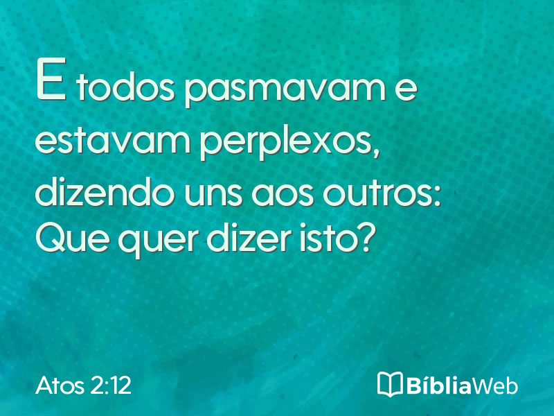 Atos 2:12 em imagem para compartilhar