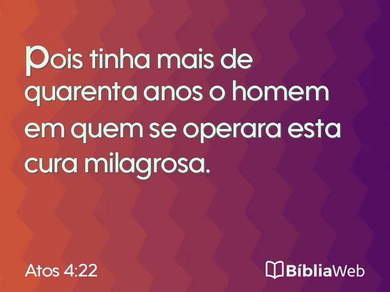 Atos 4:22 em imagem para compartilhar