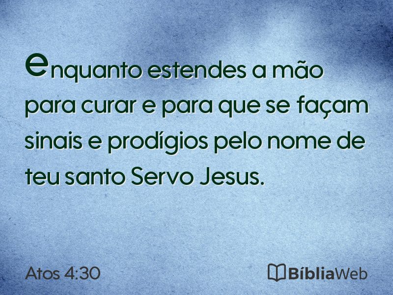 Atos 4:30 em imagem para compartilhar