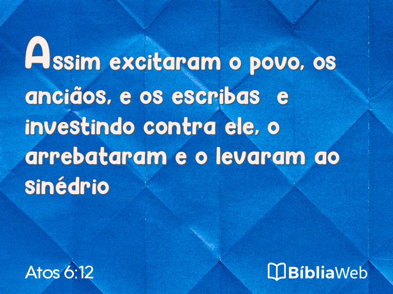 Atos 6:12 em imagem para compartilhar
