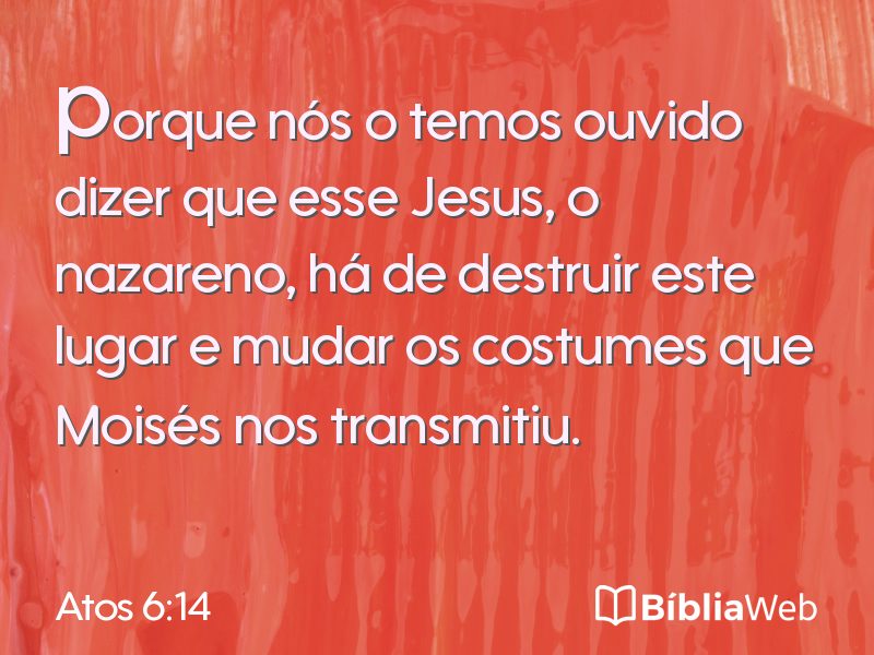 Atos 6:14 em imagem para compartilhar