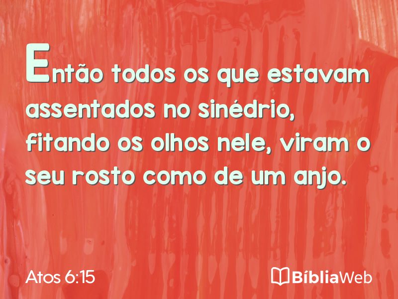Atos 6:15 em imagem para compartilhar