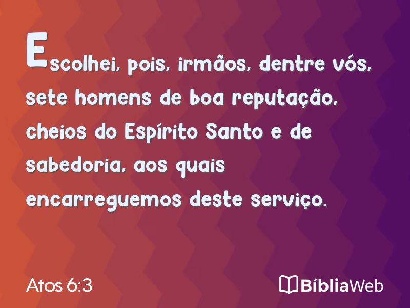 Atos 6:3 em imagem para compartilhar