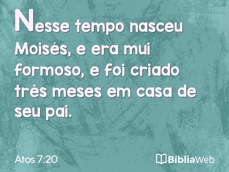 Atos 7:20 em imagem para compartilhar