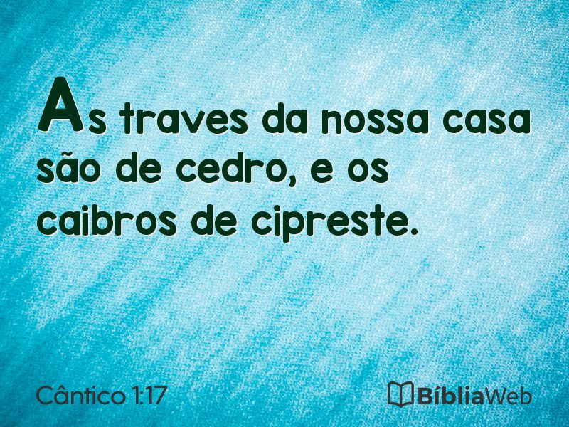 Cântico 1:17 em imagem para compartilhar
