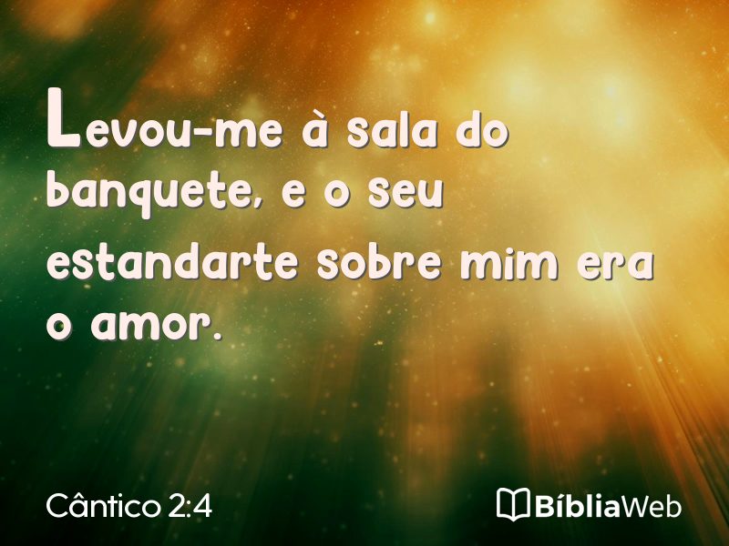 Cântico 2:4 em imagem para compartilhar